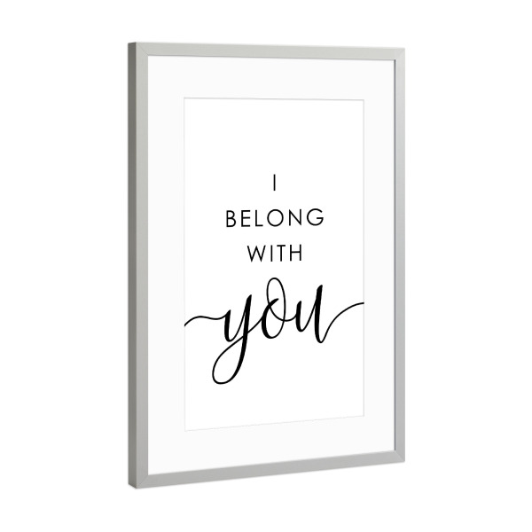 Poster mit Rahmen Silber "Belong With You" artboxONE - Typografie,Menschen,Schwarzweiß,Liebe,Weihnachten