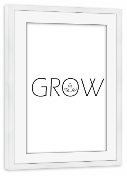 Poster mit Rahmen weiß "Grow white" artboxONE - Typografie,Schwarzweiß - Grow,White,Pflanzenliebe,Pflanzen,Zimmerpflanzen