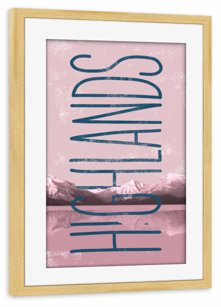 Poster mit Rahmen kiefer "Highlands Pink" artboxONE - Typografie,Reise
