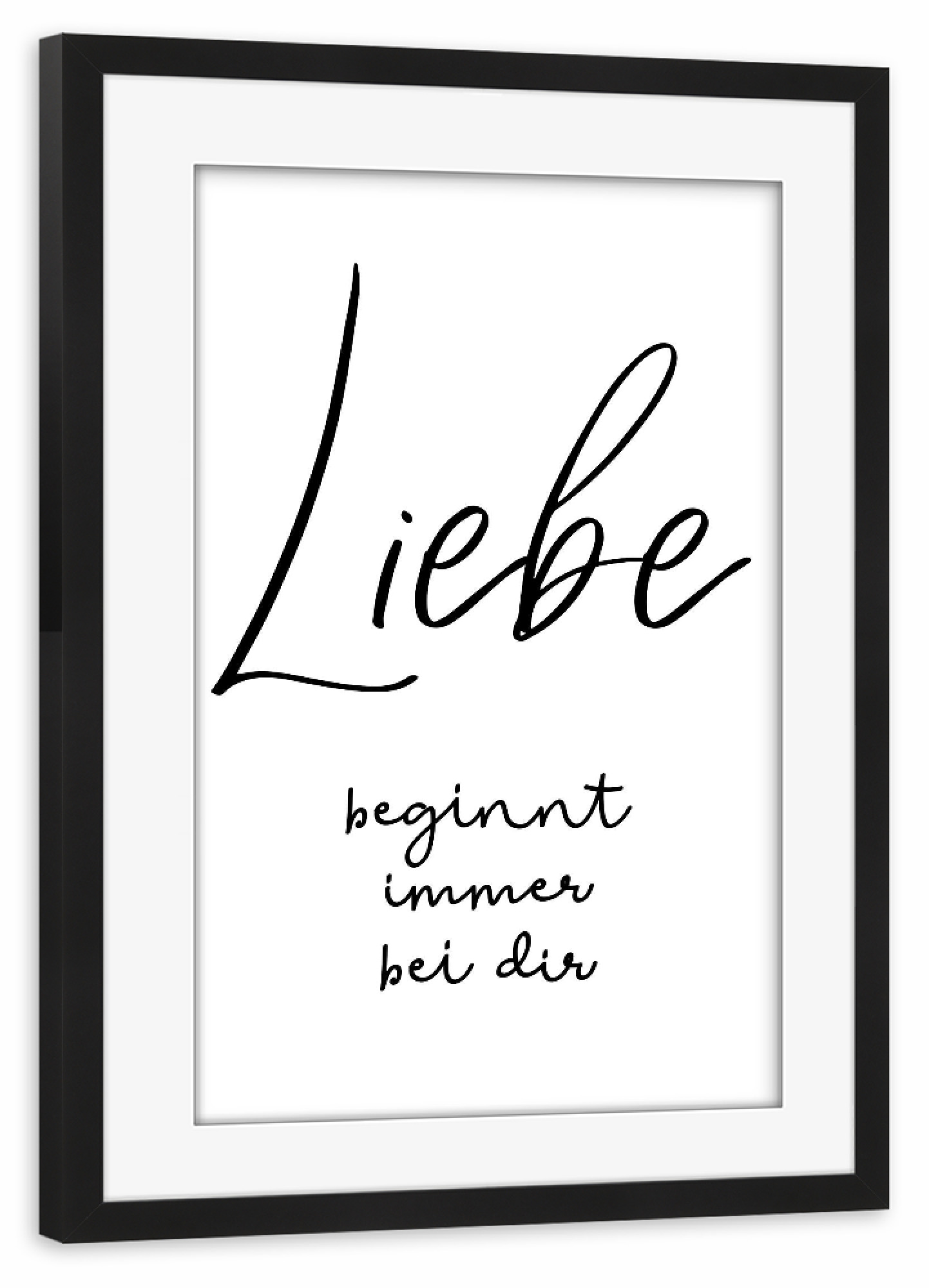 Poster mit Rahmen schwarz "Liebe beginnt immer bei dir" artboxONE - Typografie,Schwarzweiß,Liebe,Festivals
