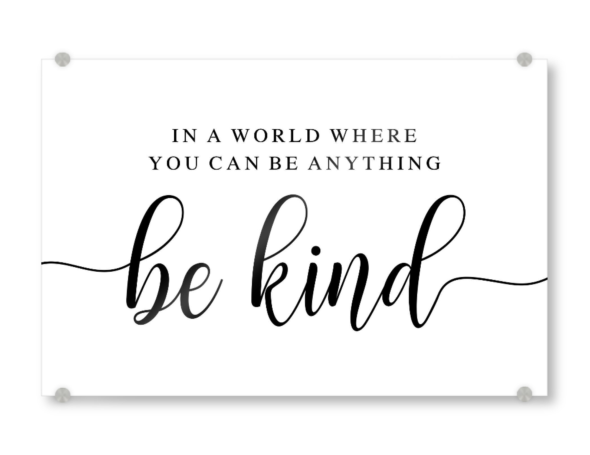 Acrylglasbild "*Be Kind*" artboxONE - Typografie,Schwarzweiß - Bedroom wall decor,Living room decor,Bedroom quotes,Kids room decor,Quote,Kind