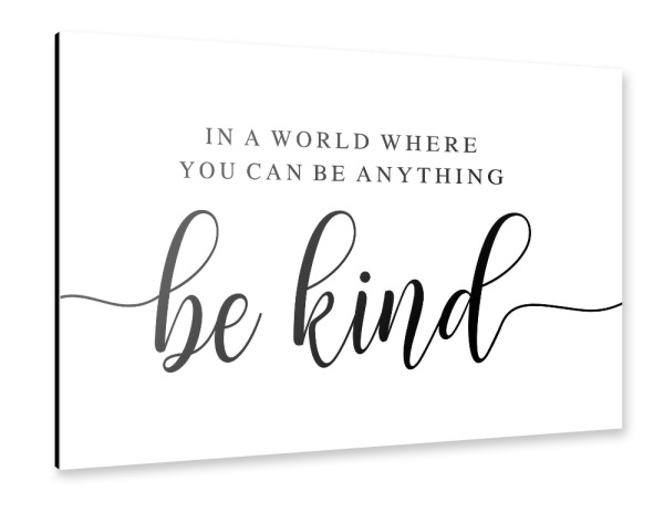 Alu-Dibond "*Be Kind*" 30x20 cm artboxONE