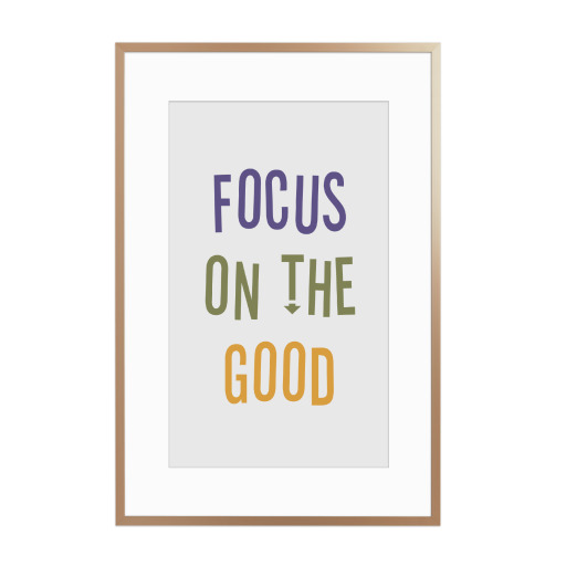 Focus on the good - typography