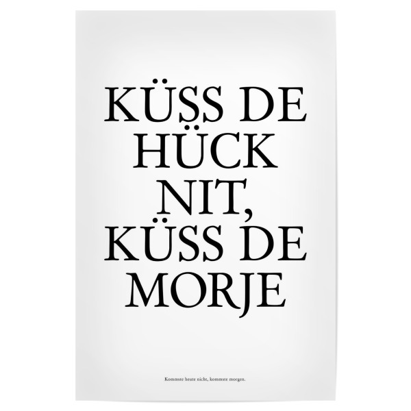 Poster 30x20 cm "Küss de hück nit...Köln" artboxONE - Städte / Köln,Typografie,Schwarzweiß,Lustig