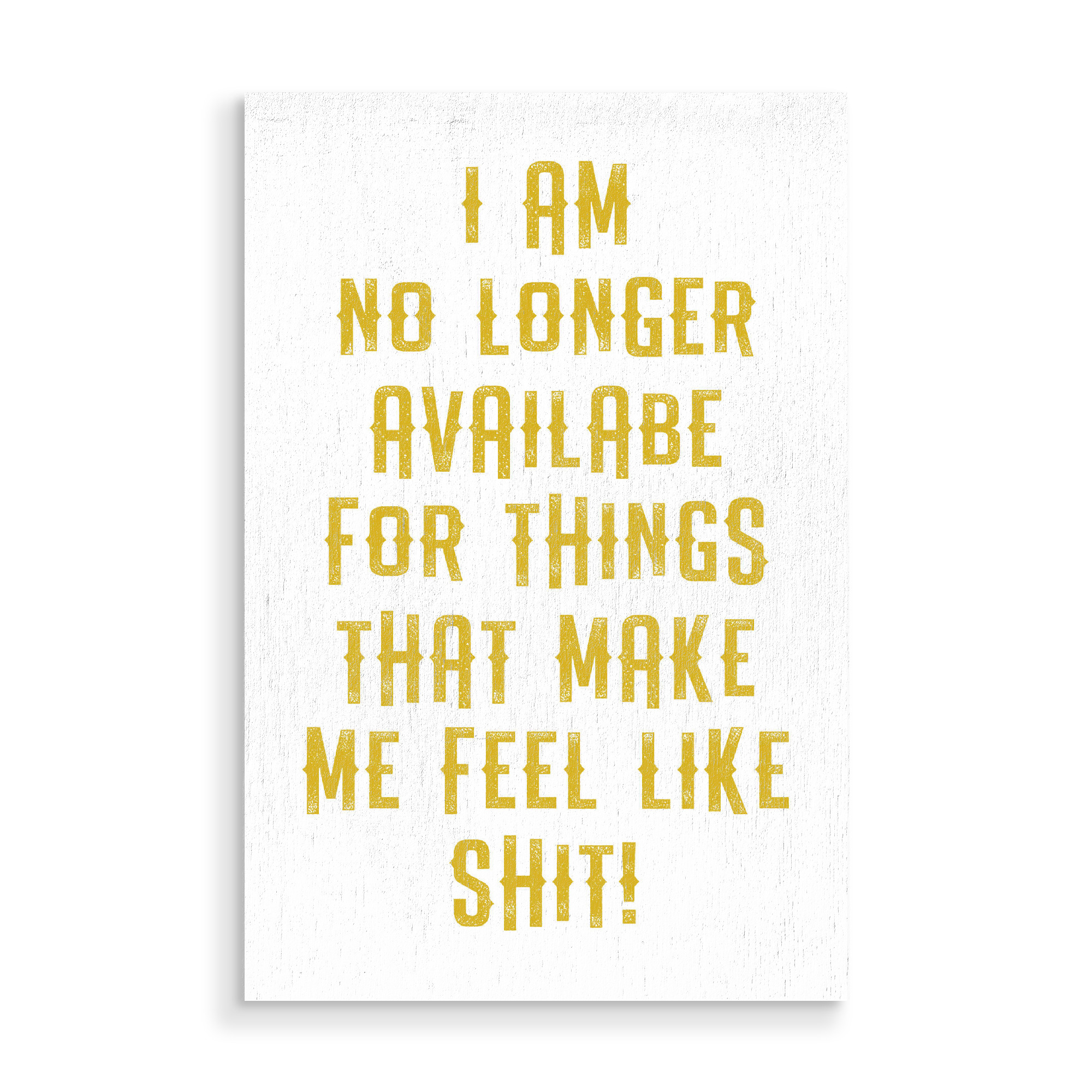 Holzbild "I am no longer available" artboxONE - Typografie,Lustig - Shit,Scheisse,Feelings,Resilienz,Stärke,Happy,Motivation,Gefühle