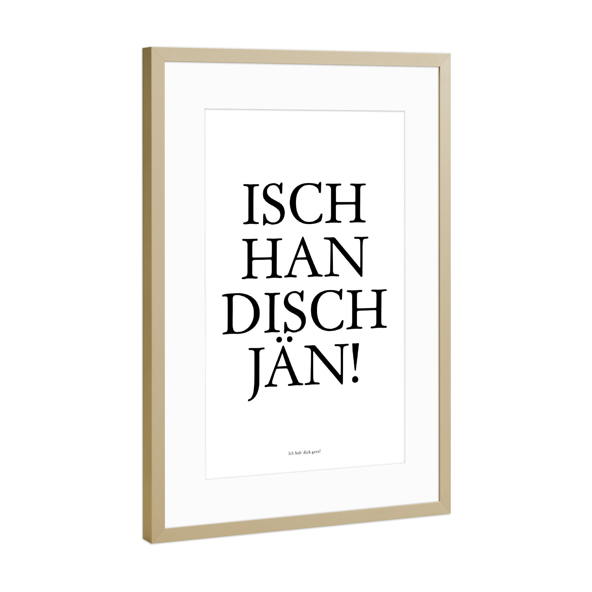 Poster mit Rahmen Gold "Isch han disch jän! - Köln" artboxONE - Städte / Köln,Typografie,Schwarzweiß,Liebe,Lustig