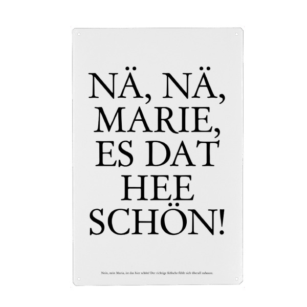 Metall Poster "Nä, nä, Marie...- Kölsch" artboxONE - Städte / Köln,Typografie,Schwarzweiß,Lustig