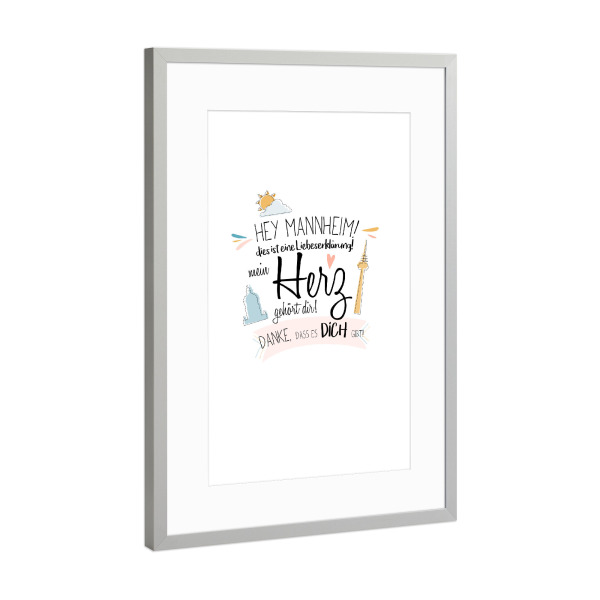 Poster mit Rahmen Silber "Hey Mannheim - Ich liebe dich !" artboxONE - Städte,Typografie,Liebe - Mannheim,Stadt,Deutschland,Typo,Liebe,Wahrzeichen