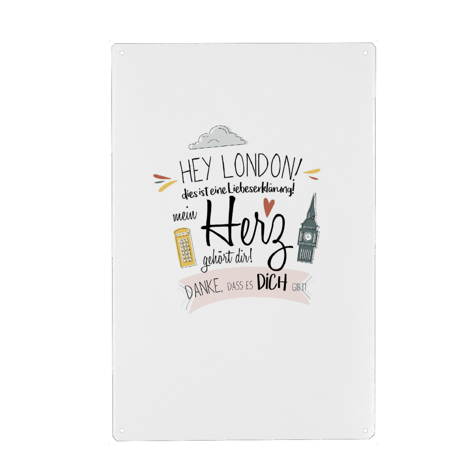 Metall Poster "Hey London - Ich liebe dich !" artboxONE - Städte,Städte / London,Typografie,Liebe - London,City,England,Big ben,Wahrzeichen,Typo,Liebe