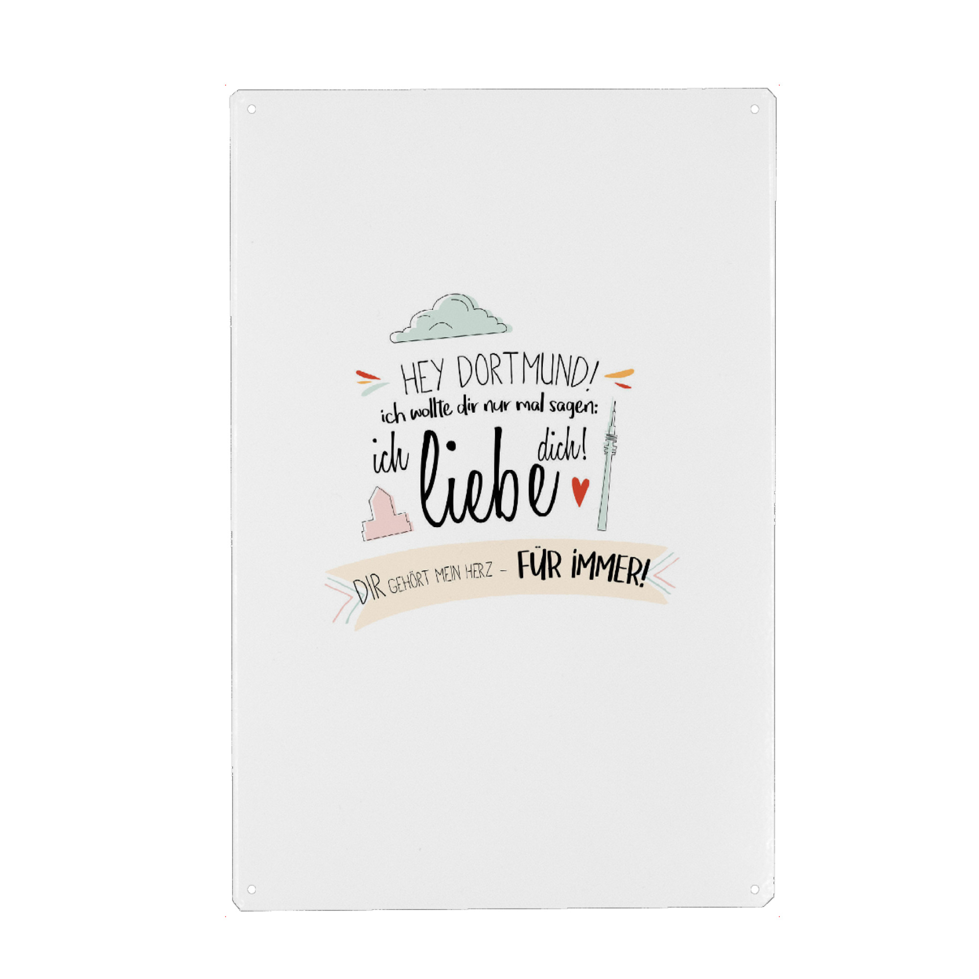 Metall Poster "Hey Dortmund - Ich liebe dich !" artboxONE - Städte,Typografie,Schwarzweiß,Liebe