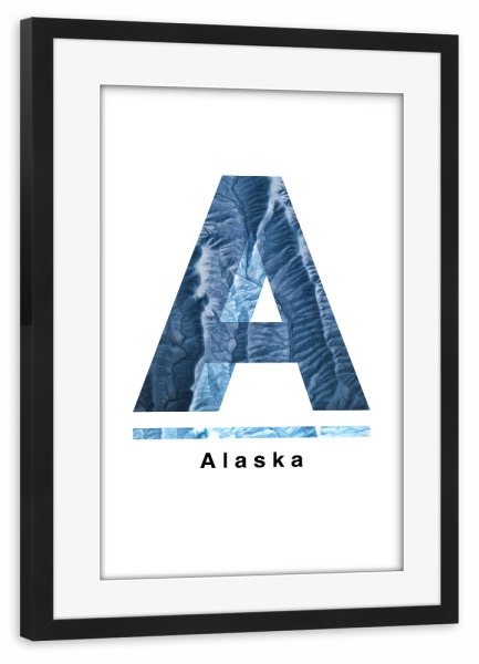 Poster mit Rahmen schwarz "Alaska (letter A)" artboxONE - Typografie,Natur,Reise,Buchstaben / A