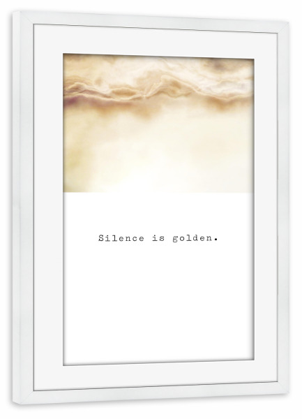 Poster mit Rahmen weiß "Silence is golden" artboxONE - Typografie,Abstrakt