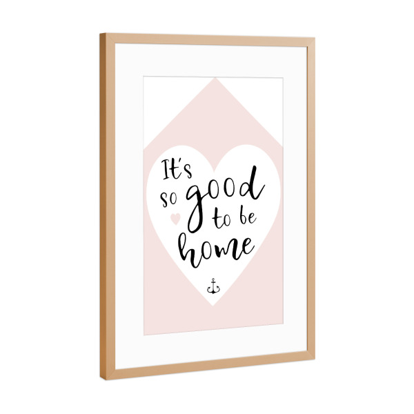 Poster mit Rahmen Kupfer "It ́s so good to be home" artboxONE - Typografie,Liebe,Weihnachten,Für Mama