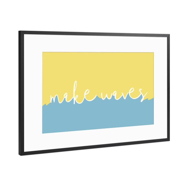 Poster mit Rahmen Schwarz (Metallic) "Make waves (in summer)" artboxONE - Typografie,Reise / Strand und Meer,Festivals,Lustig