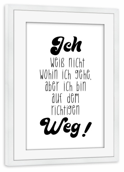 Poster mit Rahmen weiß "Der richtige Weg" artboxONE - Typografie,Reise,Für Kinder,Schwarzweiß,Lustig