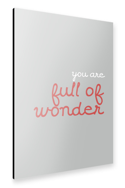 Alu-Dibond "You are full of wonder" 30x20 cm artboxONE
