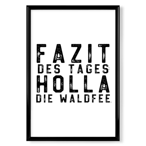 Fazit des Tages: Holla die Waldfee