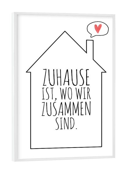 Poster mit weißem Rahmen "Wo wir zusammen sind" artboxONE - Typografie,Liebe