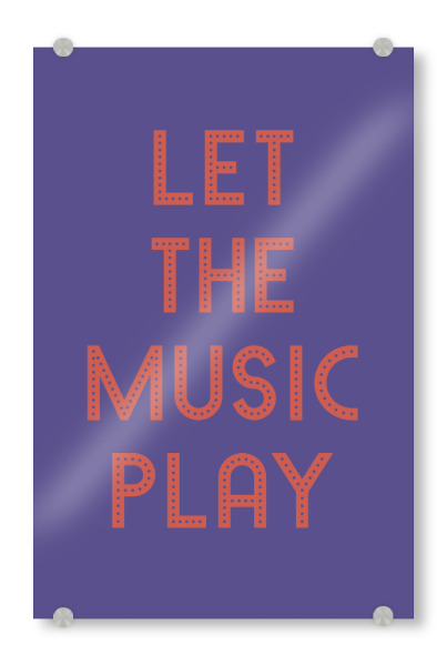 Acrylglasbild "Let the music play" artboxONE - Typografie,Musik,Festivals,Lustig