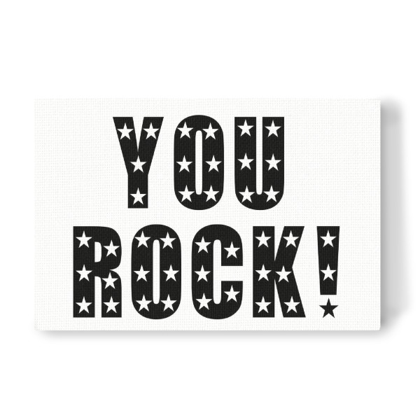 Leinwandbild "You rock (stars) !" artboxONE - Typografie,Schwarzweiß,Musik,Festivals,Lustig