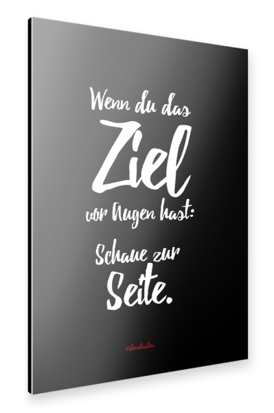 Alu-Dibond "Wenn du das Ziel vor Augen hast" 30x20 cm artboxONE