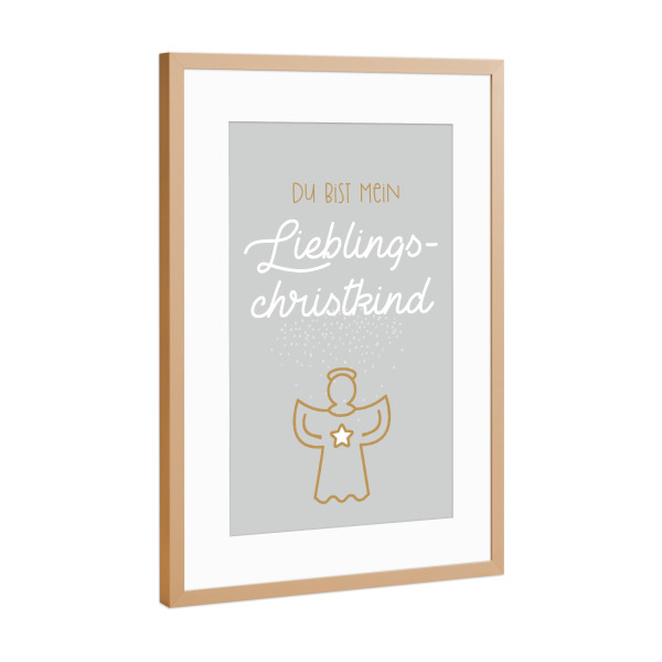 Poster mit Rahmen Kupfer "Du bist mein Lieblingschristkind" artboxONE - Typografie,Für Kinder,Liebe,Weihnachten,Lustig