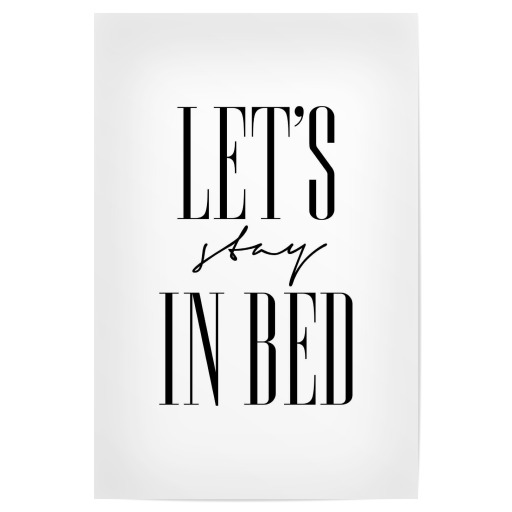 Let's Stay in Bed