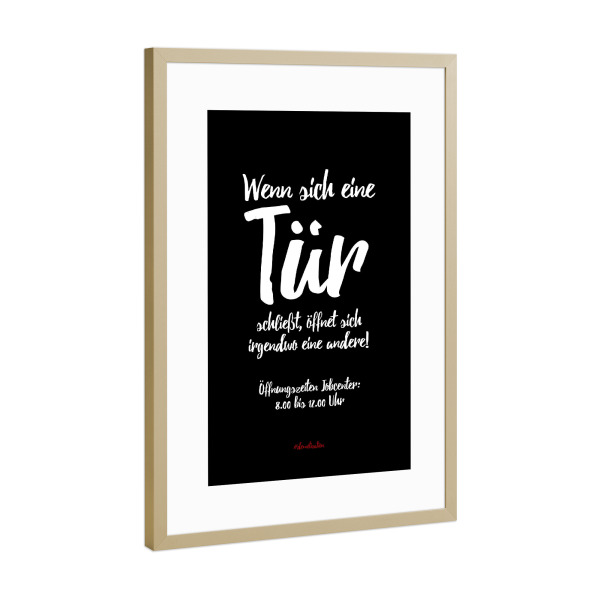 Poster mit Rahmen Gold "Wenn sich eine Tür schließt" artboxONE - Typografie,Schwarzweiß,Lehrersprüche,Lustig
