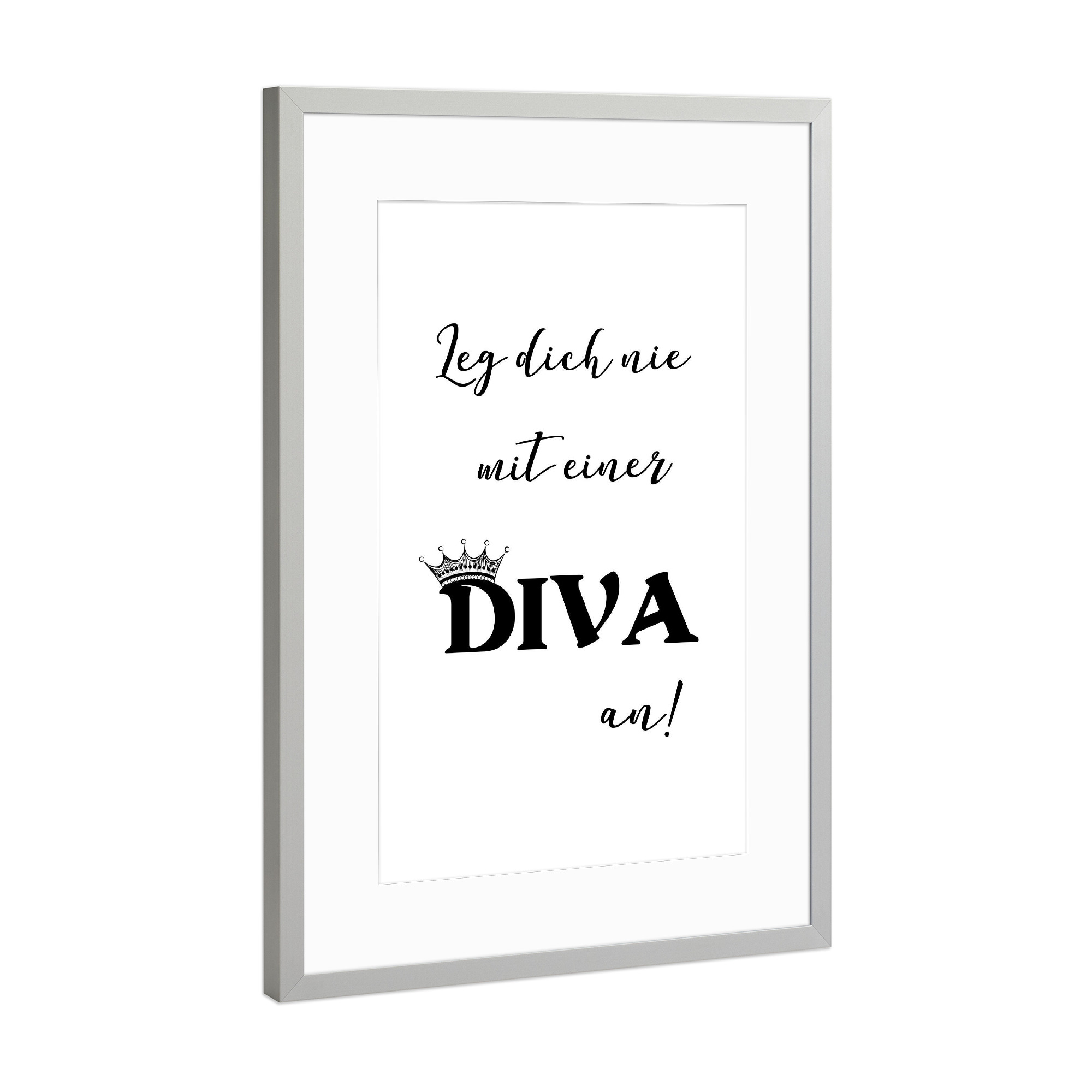 Poster mit Rahmen Silber "Diva Spruch" artboxONE - Typografie,Schwarzweiß - Diva,Model,Drag,Queen,Königin,Typo,Typografie,Typography