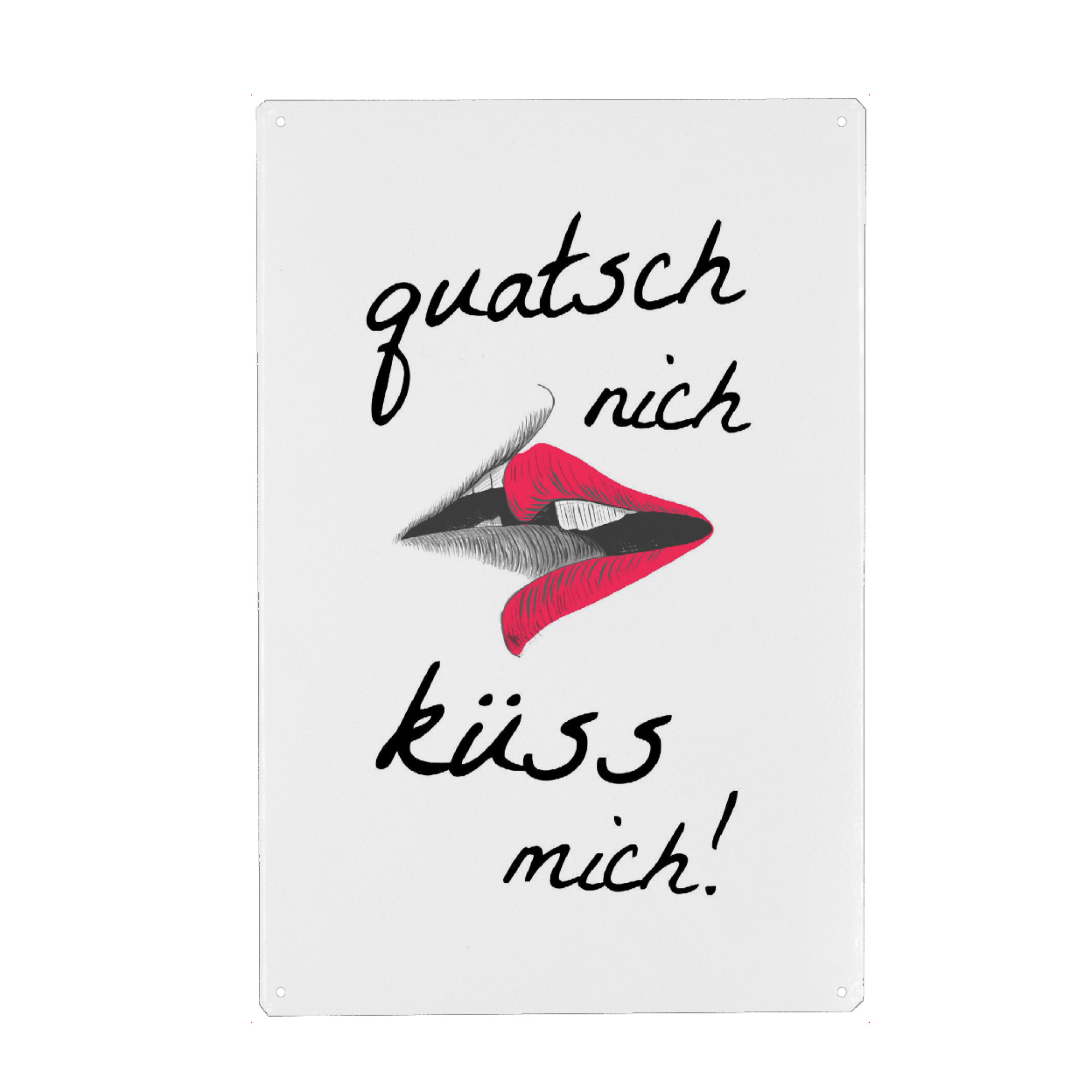 Metall Poster "Nicht quatschen - küssen" artboxONE - Typografie,Schwarzweiß