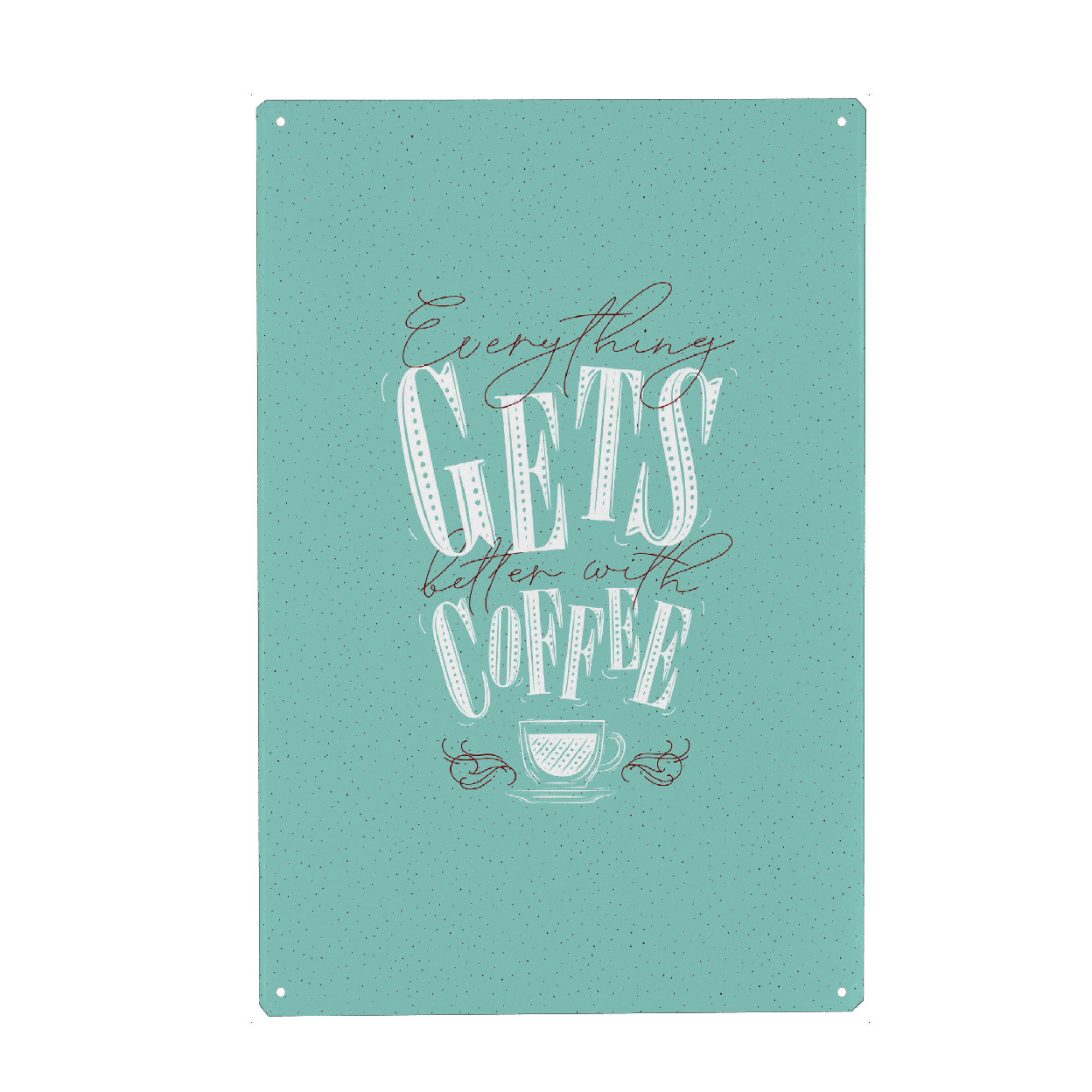 Metall Poster "Better with coffee turqoise" artboxONE - Typografie,Essen & Trinken