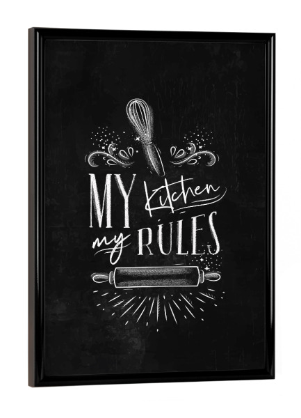 Poster mit schwarzem Rahmen "My kitchen my rules chalk" artboxONE - Typografie,Essen & Trinken,Schwarzweiß