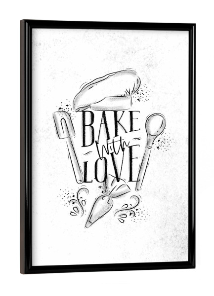 Poster mit schwarzem Rahmen "Bake with love kitchen pastry" artboxONE - Typografie,Essen & Trinken,Schwarzweiß