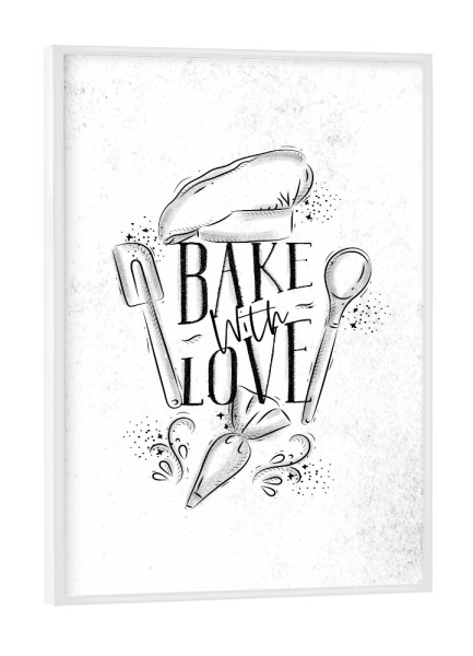 Poster mit weißem Rahmen "Bake with love kitchen pastry" artboxONE - Typografie,Essen & Trinken,Schwarzweiß