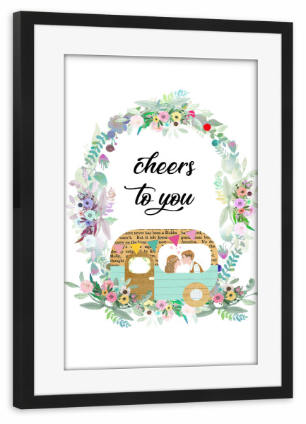 Poster mit Rahmen schwarz "Cheers to you" artboxONE - Typografie,Floral,Liebe