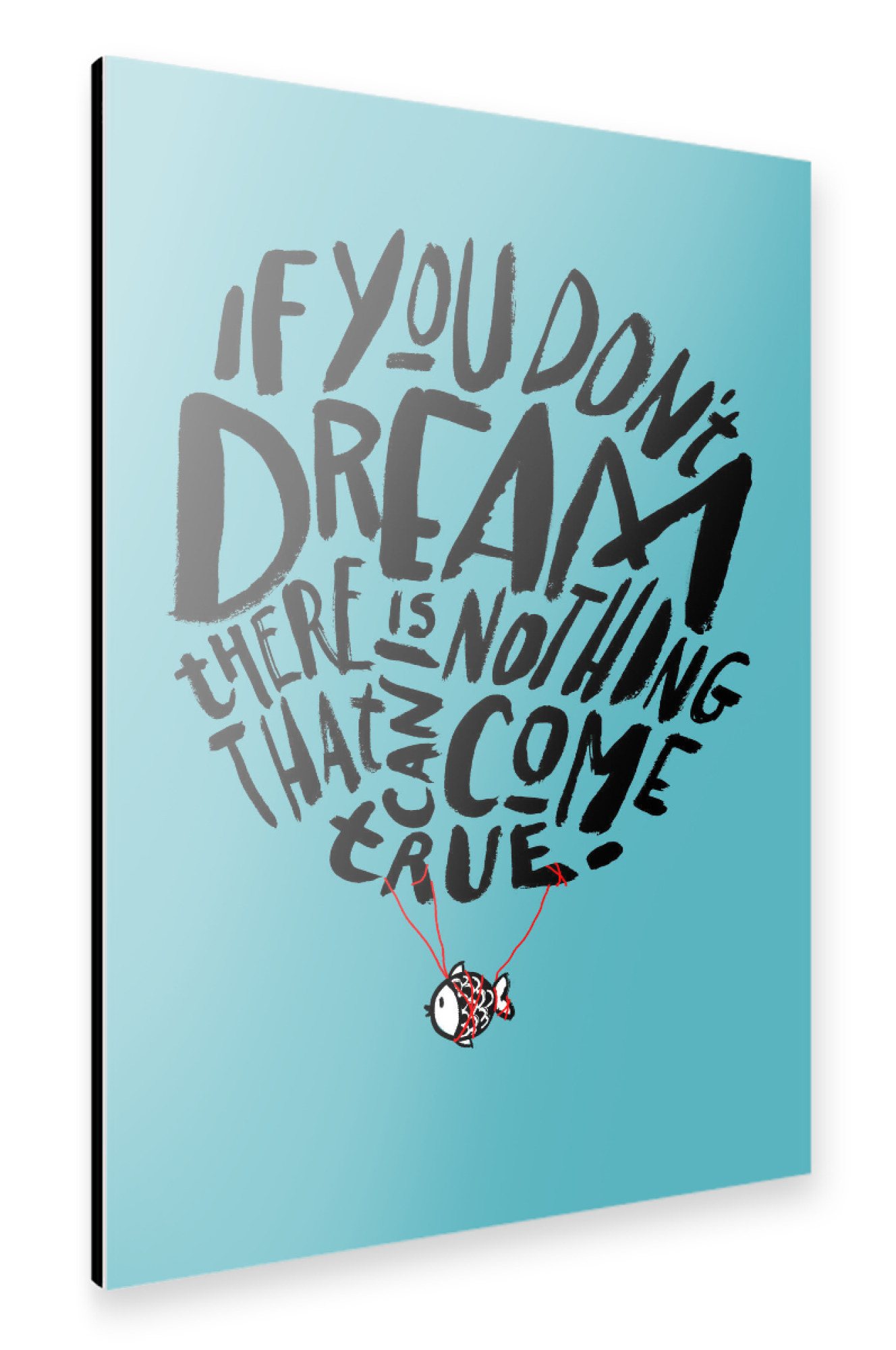 Alu-Dibond "Dream Dream" 75x50 cm artboxONE
