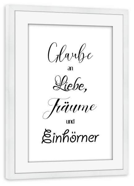 Poster mit Rahmen weiß "Glaube an Liebe" artboxONE - Typografie,Schwarzweiß