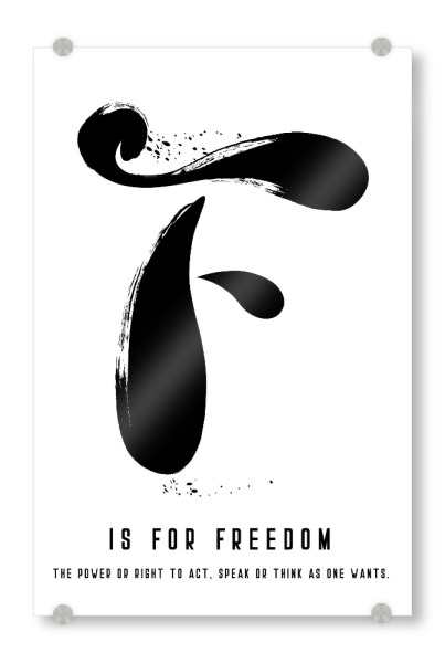 Acrylglasbild "F for Freedom" artboxONE - Typografie,Schwarzweiß