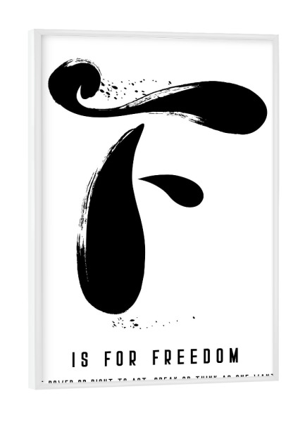 Poster mit weißem Rahmen "F for Freedom" artboxONE - Typografie,Schwarzweiß