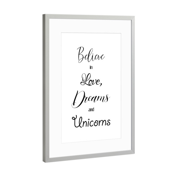 Poster mit Rahmen Silber "Believe in Dreams" artboxONE - Typografie,Schwarzweiß