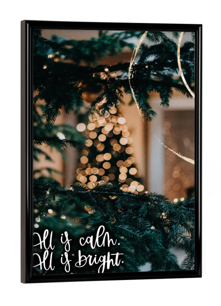 Poster mit schwarzem Rahmen "Calm and Bright" artboxONE - Typografie,Natur,Weihnachten