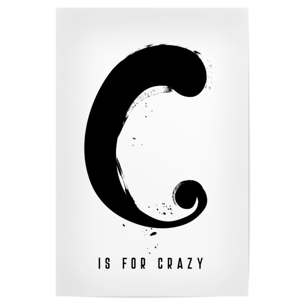 Poster 30x20 cm "C for Crazy" artboxONE - Typografie,Schwarzweiß,Buchstaben / C