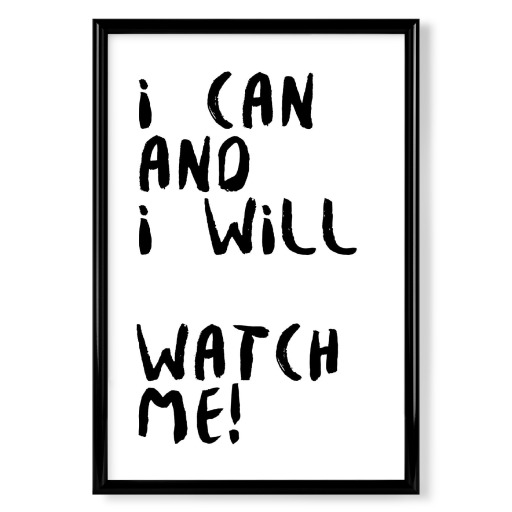 I can and i will. Watch me