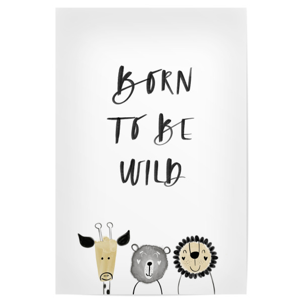 Poster 30x20 cm "Born to be Wild!" artboxONE - Typografie,Für Kinder,Tiere,Schwarzweiß,Lustig