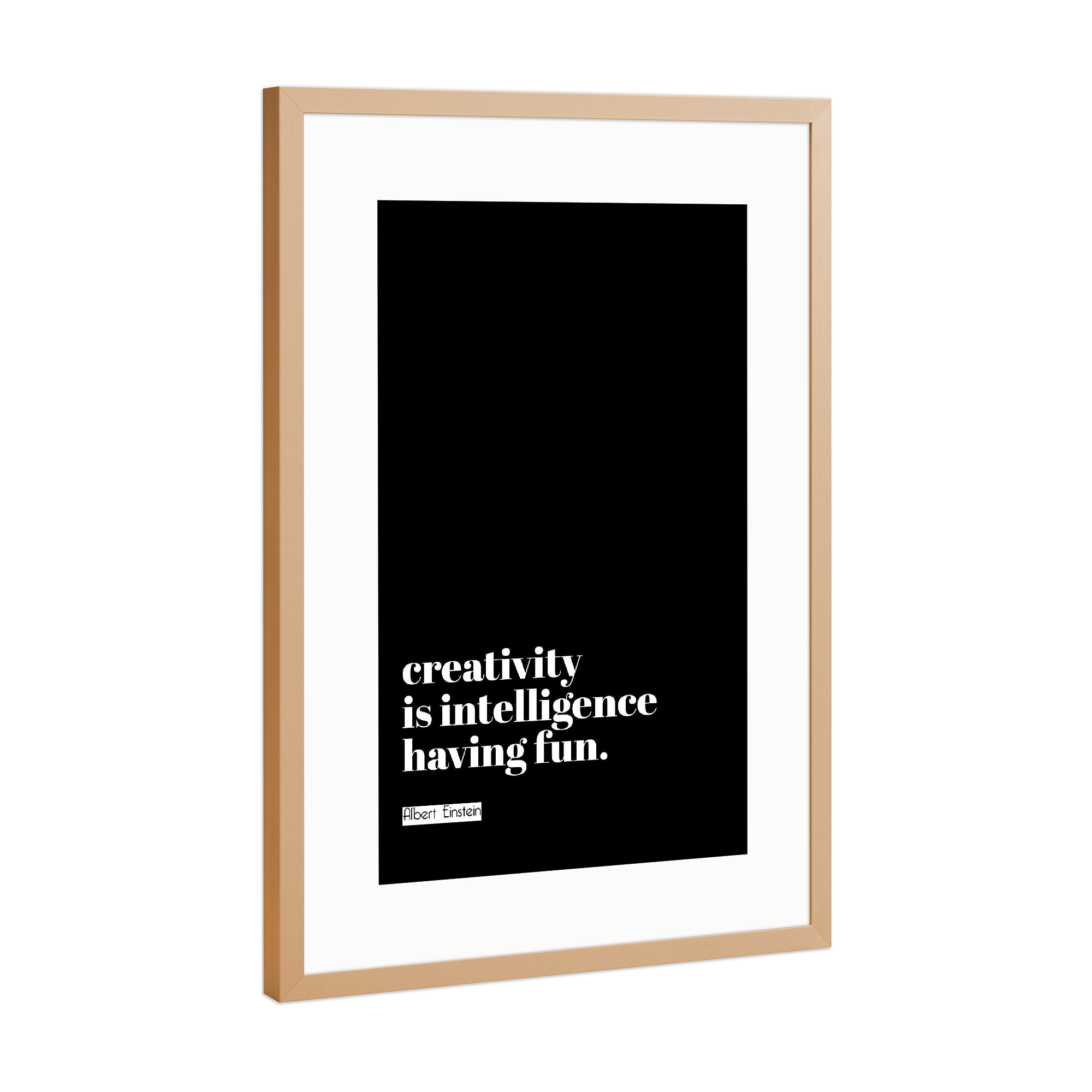 Poster mit Rahmen Kupfer "Creativity is intelligence (black)" artboxONE - Typografie