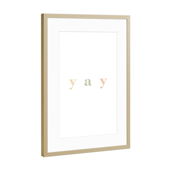 Poster mit Rahmen Gold "Yay lettering" artboxONE - Typografie - Yay,Hipster,Minimalistisch,Bunt,Schriftzug,Quote,Freude,Typo,Typografie,Typography