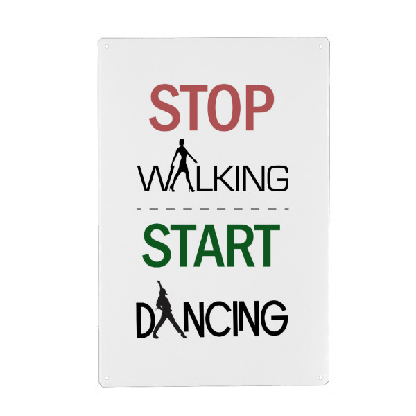 Holzbild "Fang an zu tanzen" artboxONE - Typografie - Gehen,Stop,Tanzen,Tanz,Mann,Frau,Text,Spruch,Typo,Typografie,Typography,Dancing