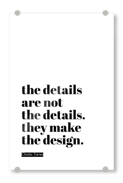 Acrylglasbild "The details are not the details" artboxONE - Typografie,Schwarzweiß - Desin,Typografie,Quote,Detail,Ui,Ux,Typo,Typography