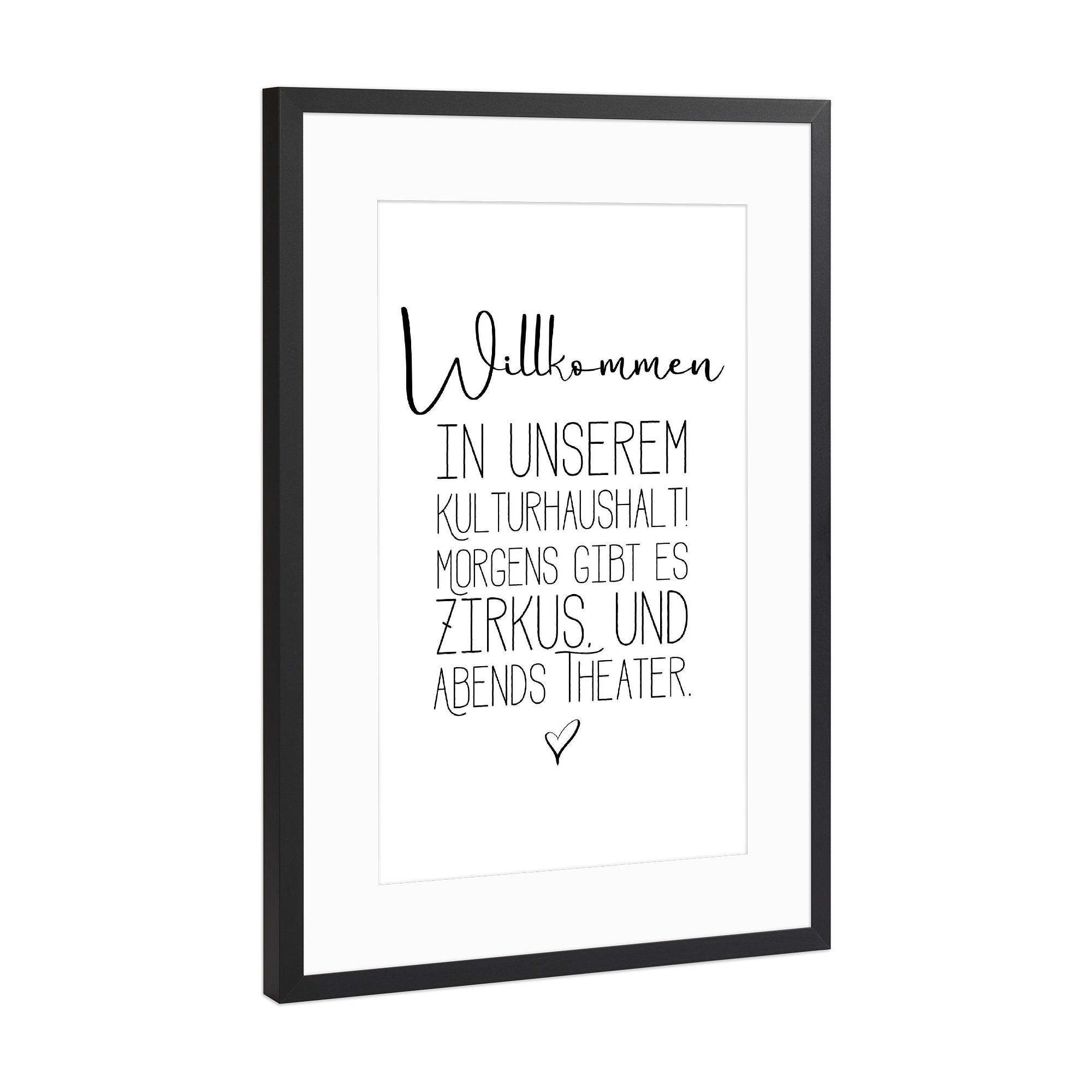 Poster mit Rahmen Schwarz (Metallic) "Kulturhaushalt" artboxONE - Typografie,Schwarzweiß,Für Mama,Für Papa,Lustig
