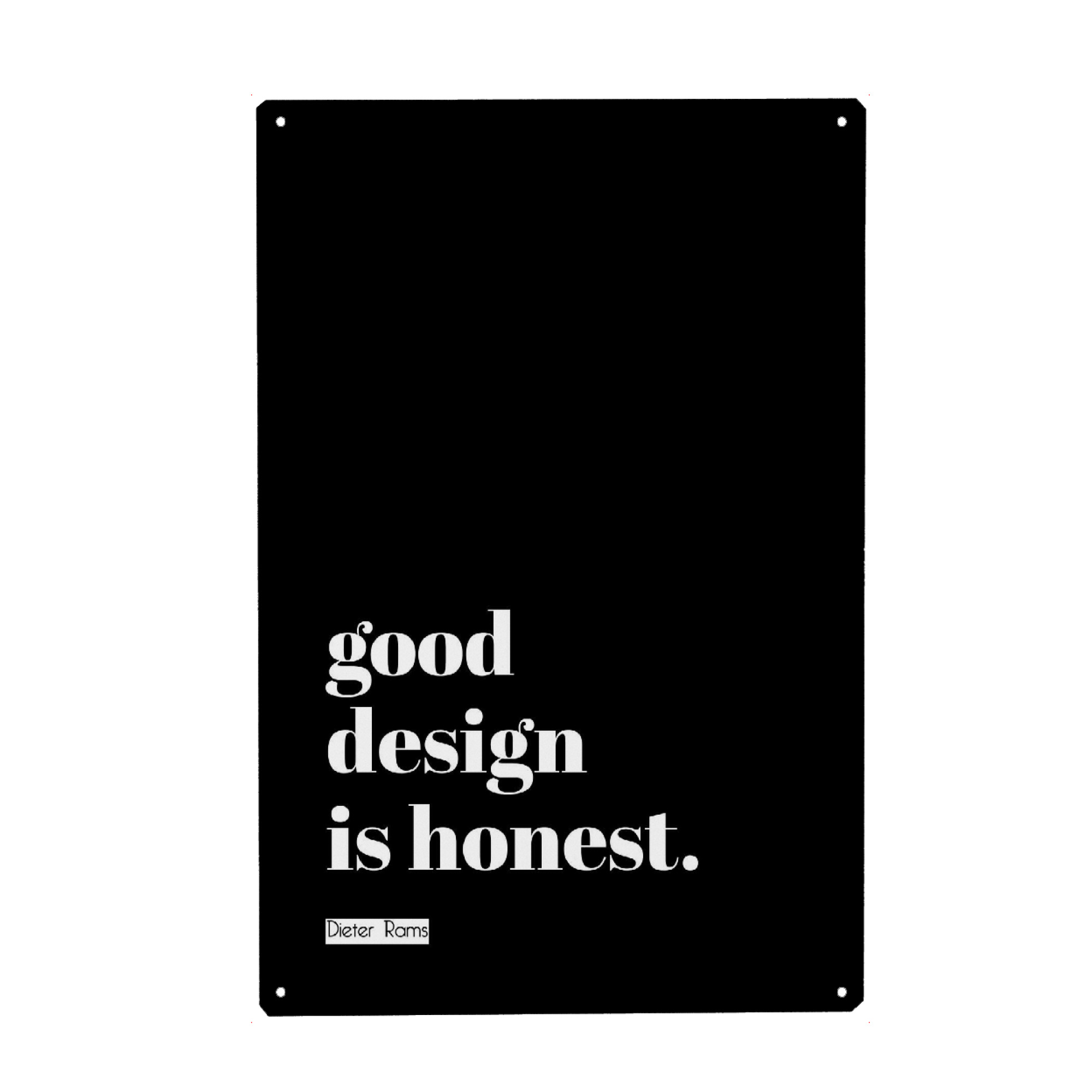 Metall Poster "Good design is honest (black)" artboxONE - Typografie,Schwarzweiß